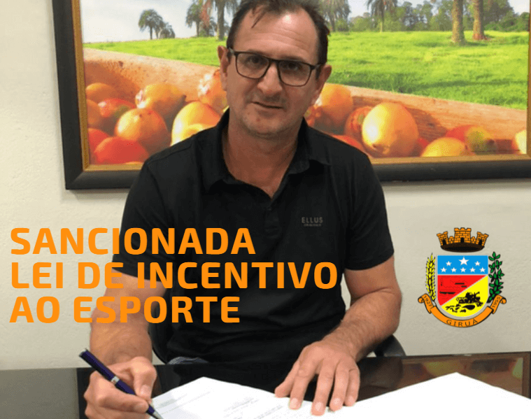 Lei Municipal Nº 7064/2021 em apoio ao esporte giruaense